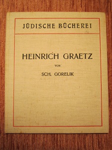 <b>Jüdische Bücherei Gurlitt</b> Gorelik: Heinrich Graetz 1/100