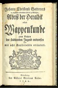 <b>Gatterer</b> Heraldik zum Nutzen der studierenden Jugend 1766